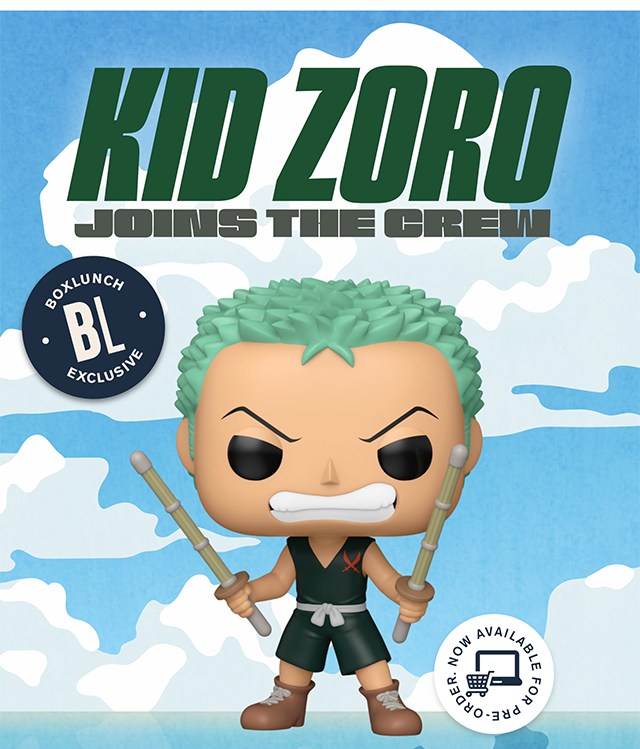 BoxLunch exclusive! Now available for pre-order. Kid Zoro joins the crew with an exclusive Funko Pop! figure! Shop now.