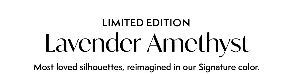LIMITED EDITION: Lavender Amethyst