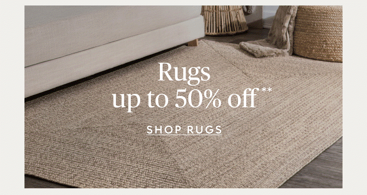 Rugs up to 50% off**