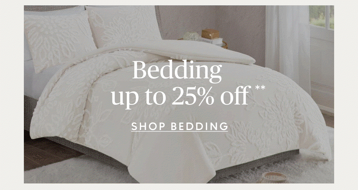 Bedding up to 25% off**