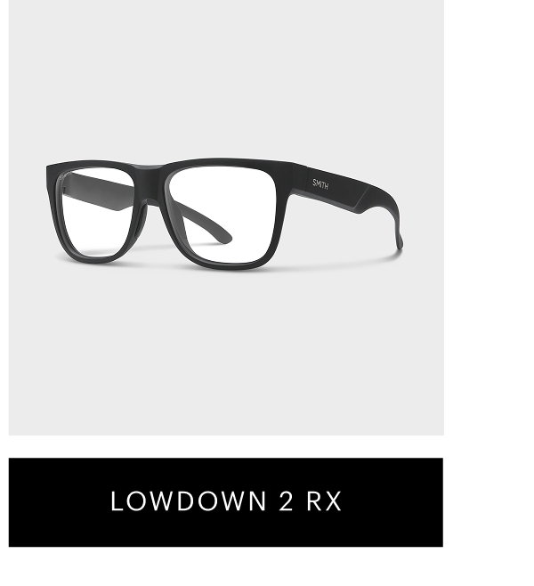 Shop Lowdown 2 RX