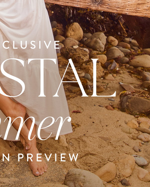 Your Exclusive Coastal Summer Preview