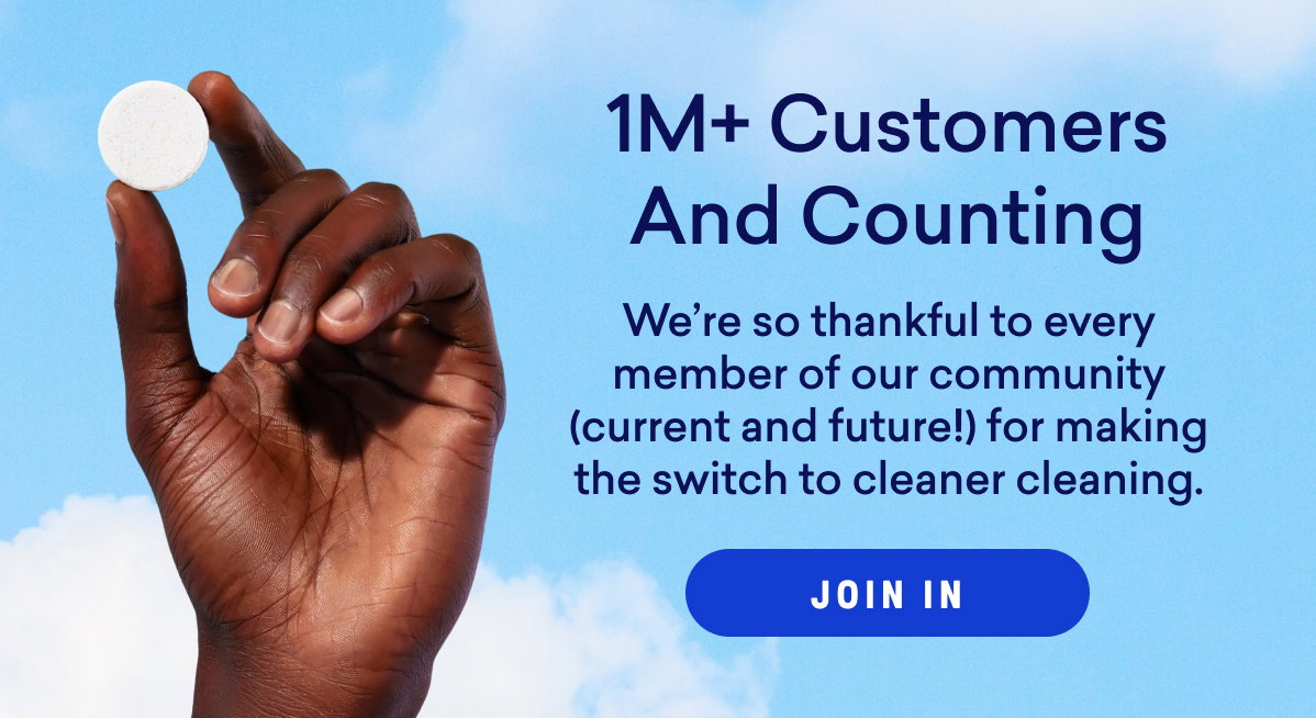 Join over 1 million customers who have switched to Blueland.