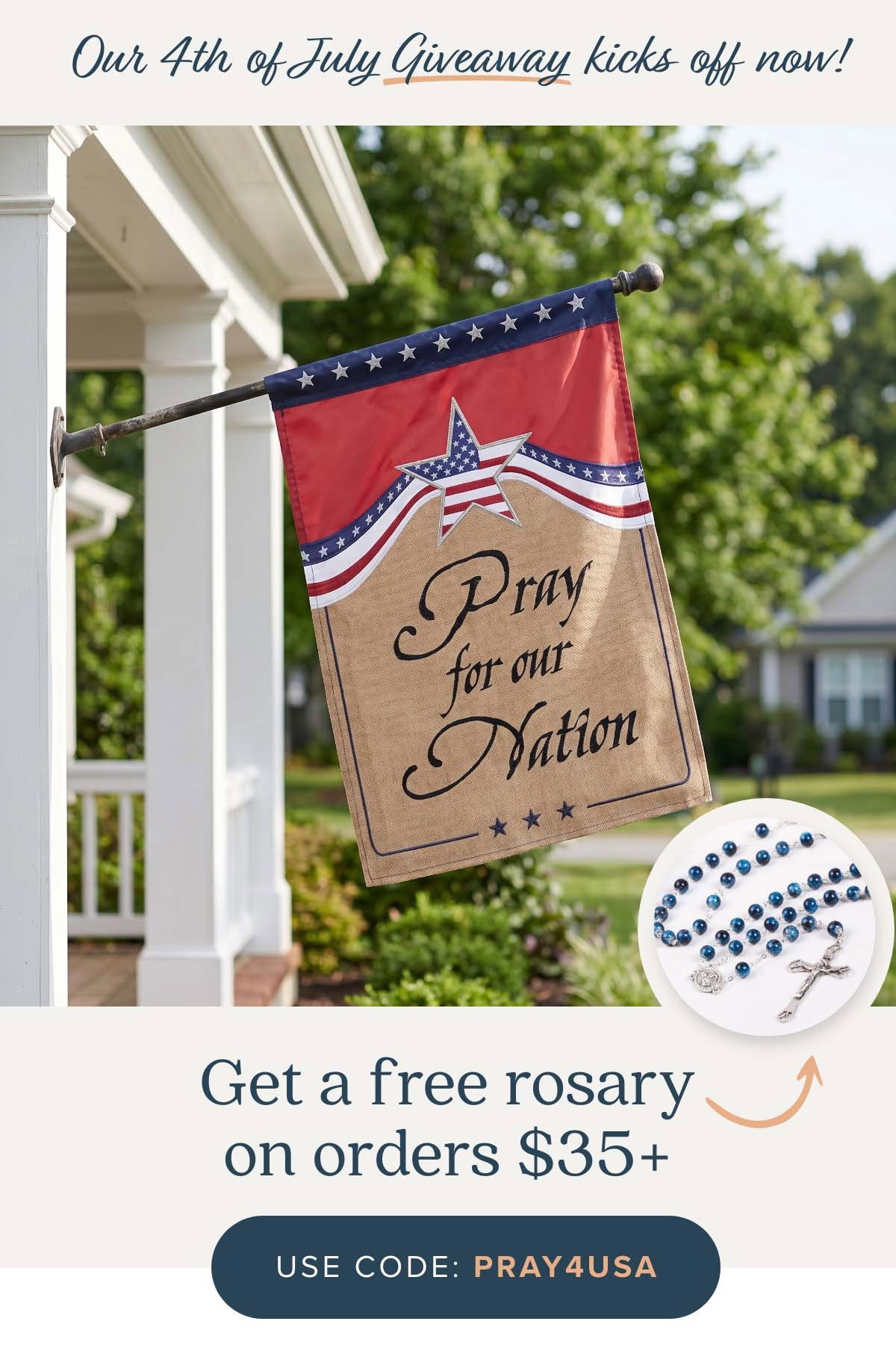 Our 4th of July Giveaway kicks off now! Get a free rosary on orders $35+! Use Code: PRAY4USA