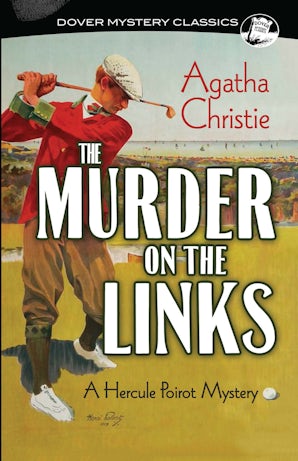 The Murder on the Links: A Hercule Poirot Mystery