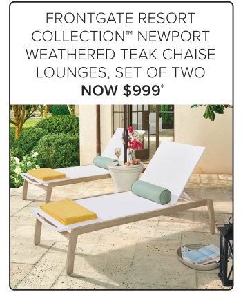 Frontgate Resort Collection Newport Weathered Teak Chaise Lounges, Set of Two Now $999