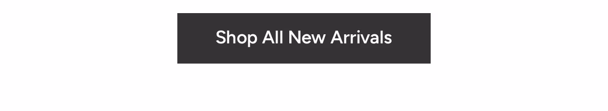 Shop All New Arrivals