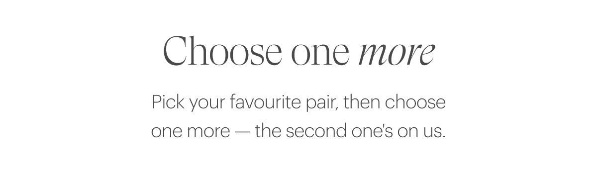 Choose one more