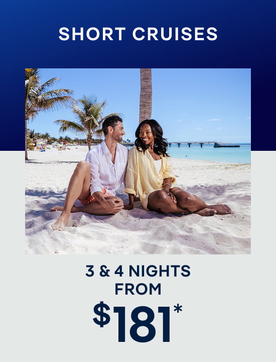 Short Cruises – 3 & 4 Nights – Click to View Cruises & Book Now