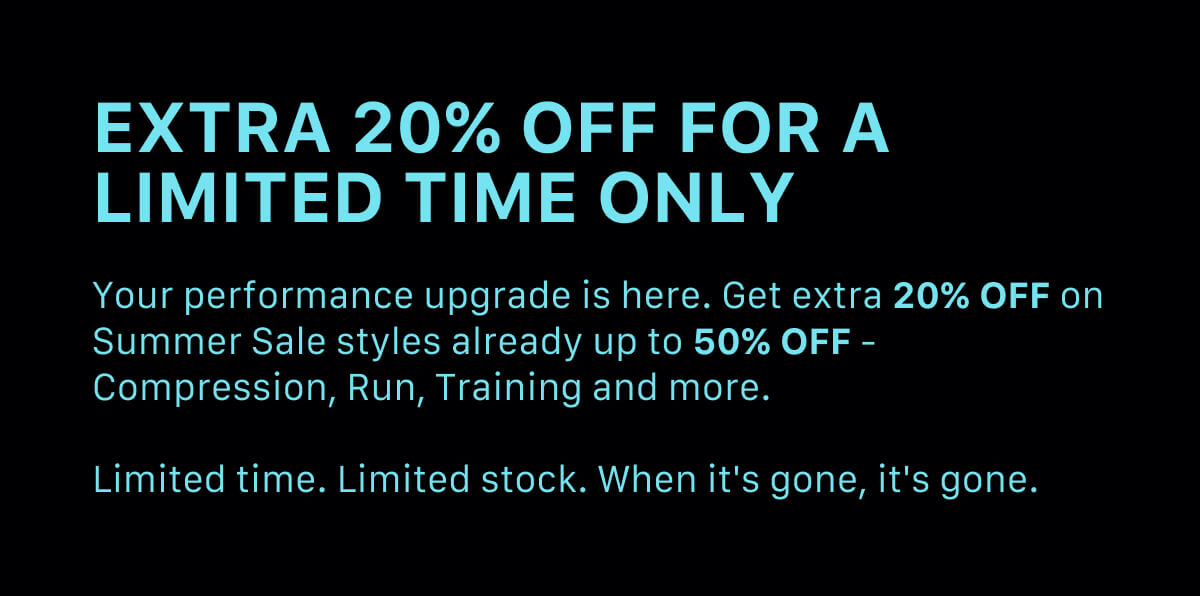 EXTRA 20% OFF FOR A LIMITED TIME ONLY  