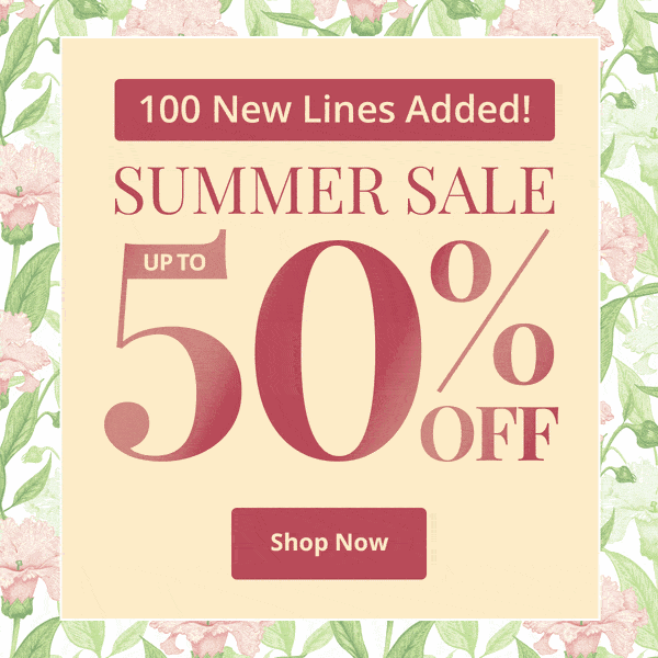 Summer Sale up 50% Off - 100 New Sale Lines Added!