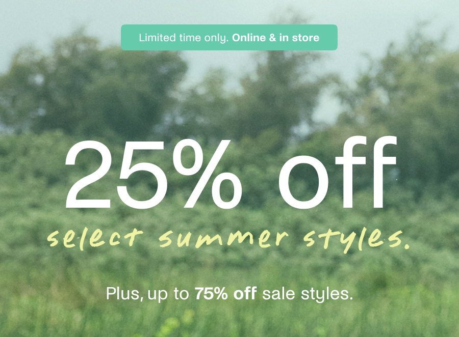 25% off Select Summer Styles