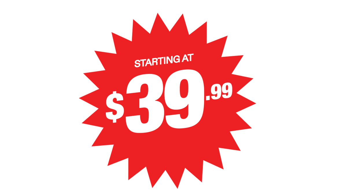 Starting at $39.99!