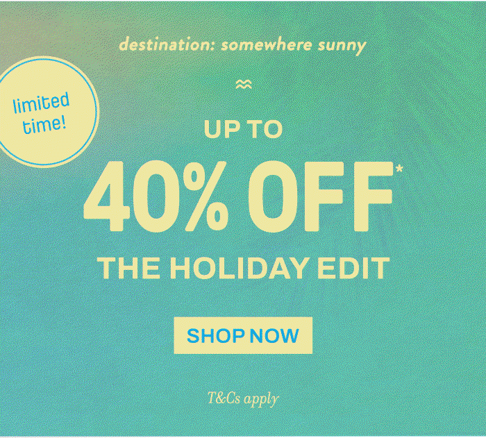 Up to 40% OFF Holiday
