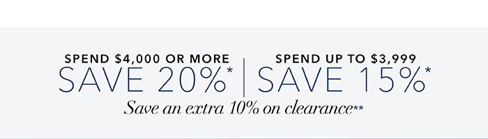 Save up to 20* | Save an extra 10% on clearance**
