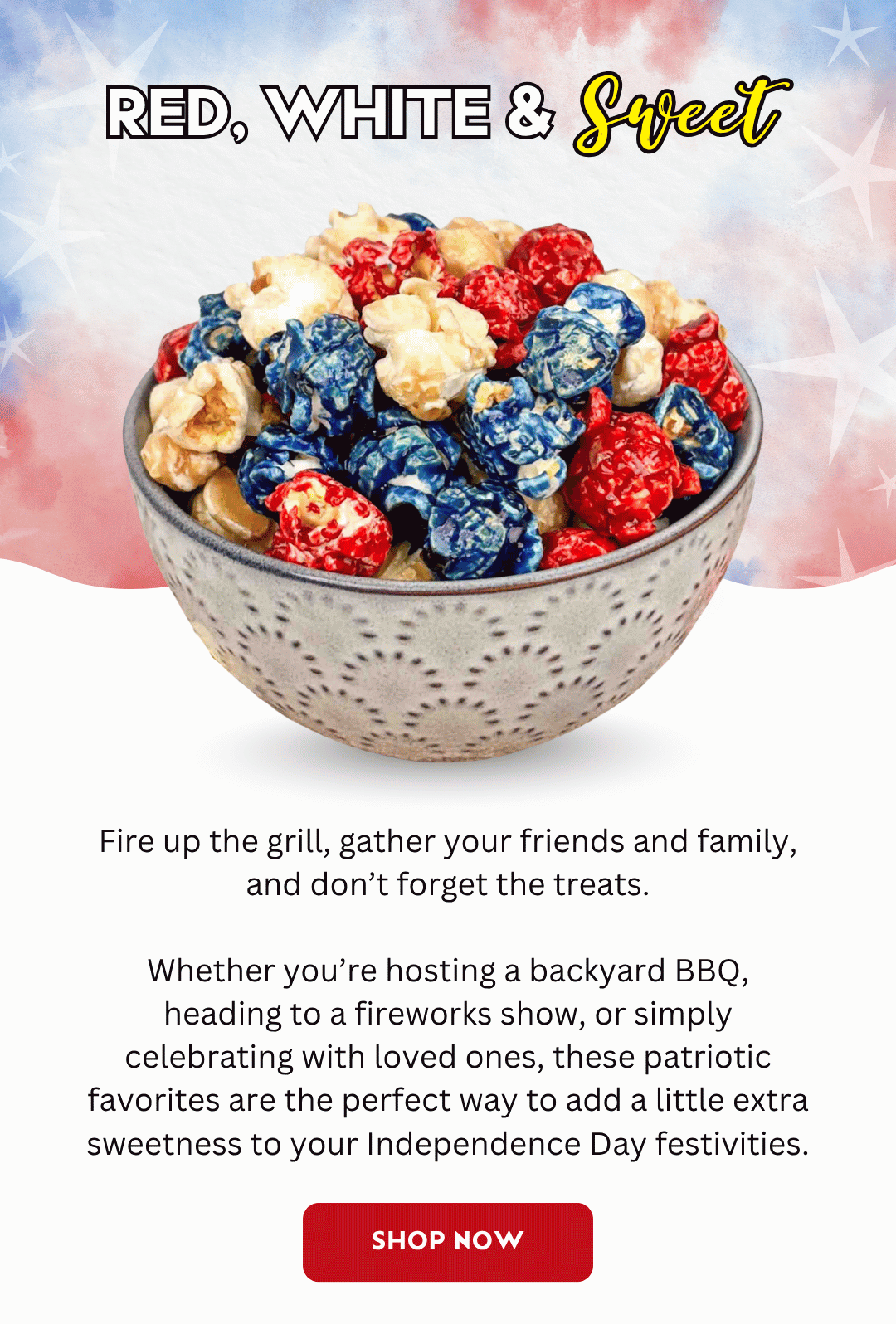 Wishing you a safe, happy, and sweet Fourth of July.