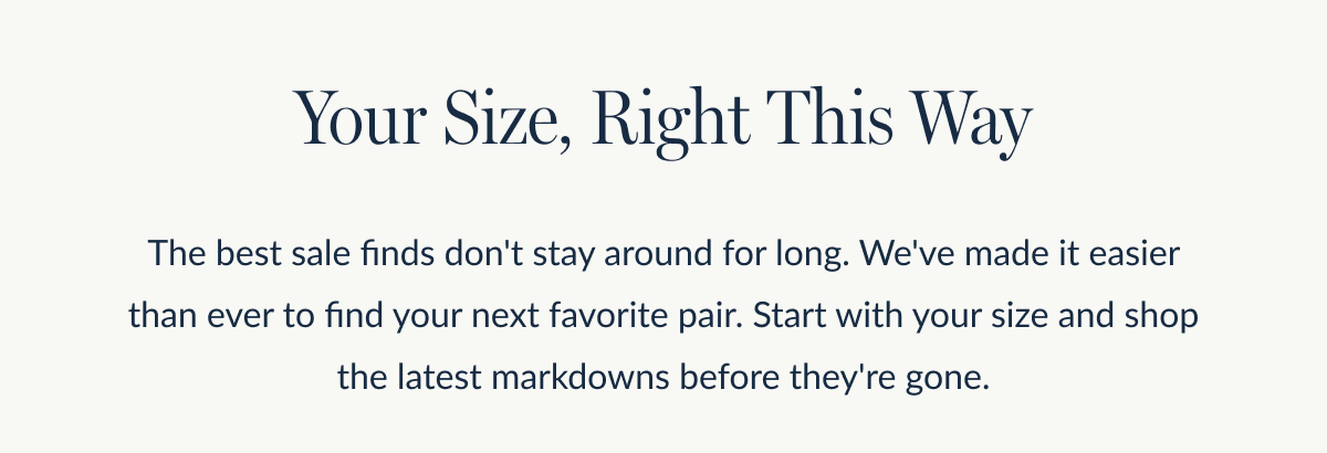Your Size, Right This Way