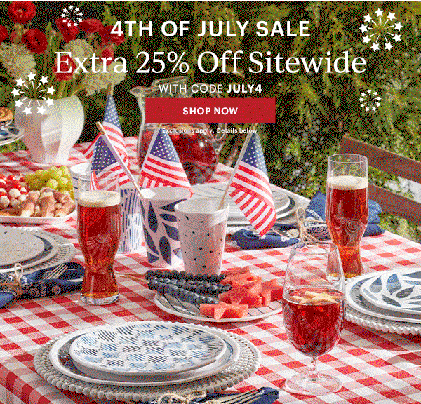 4TH OF JULY SALE  Extra 25% Off Sitewide  WITH CODE JULY4  [SHOP NOW] Exclusions apply. Details below.