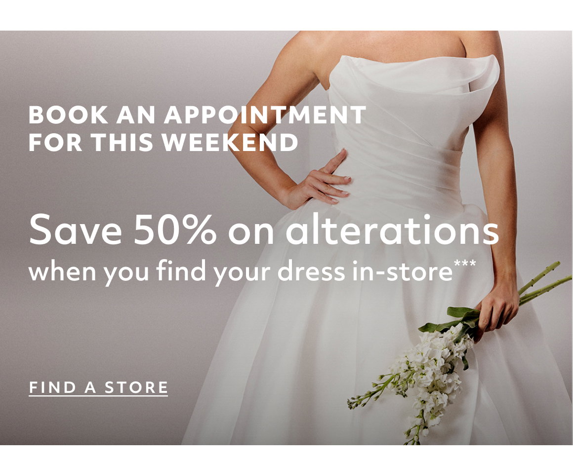 BOOK AN APPOINTMENT FOR THIS WEEKEND - FIND A STORE