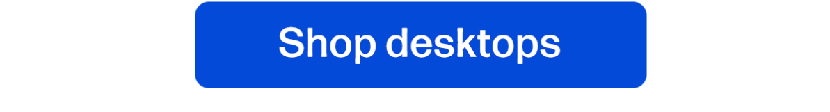 Shop desktops