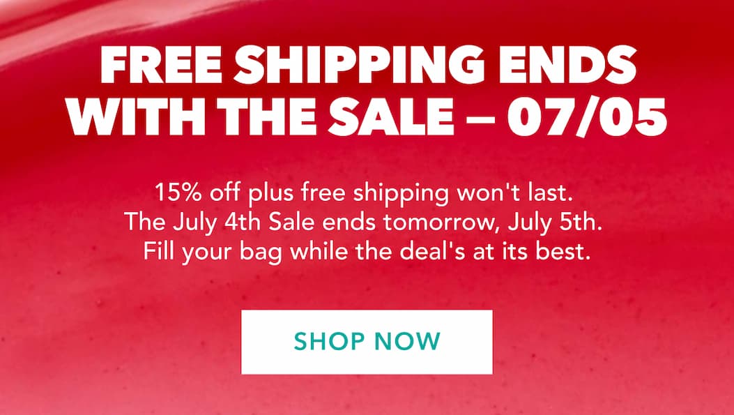 15% off + free shipping ends July 5th - Shop Now