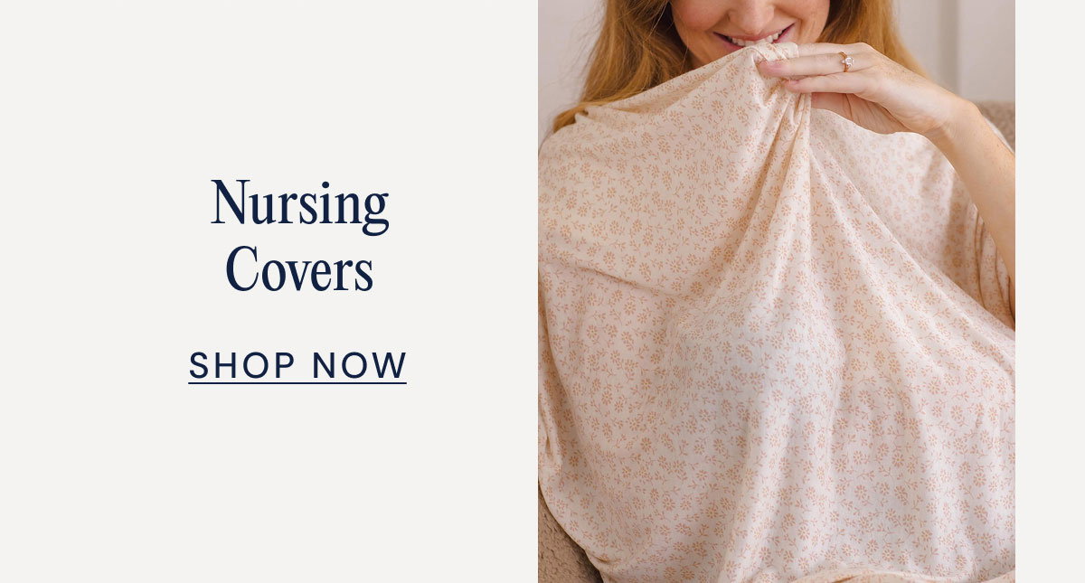 Nursing Covers  SHOP NOW