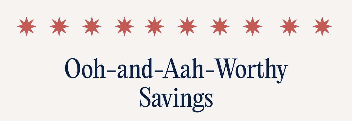 Ooh-and-Aah-Worthy Savings