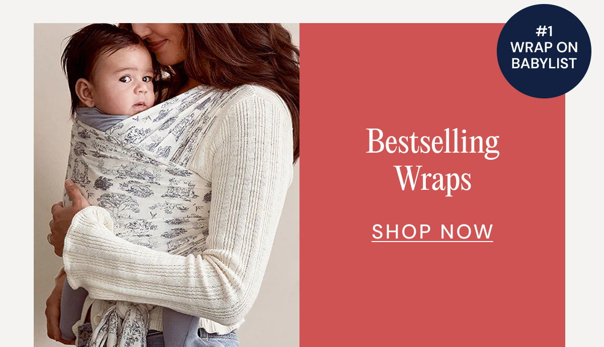 #1 Wrap on Babylist Bestselling Wraps SHOP NOW