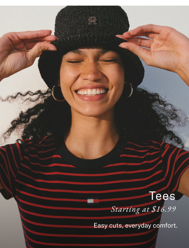 Tees Starting at $16.99 Easy cuts, everyday comfort. 