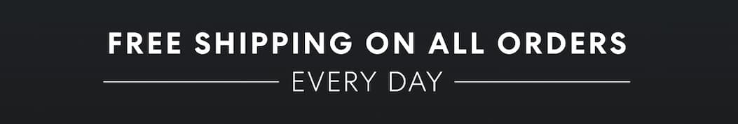 Free Shipping on All Orders