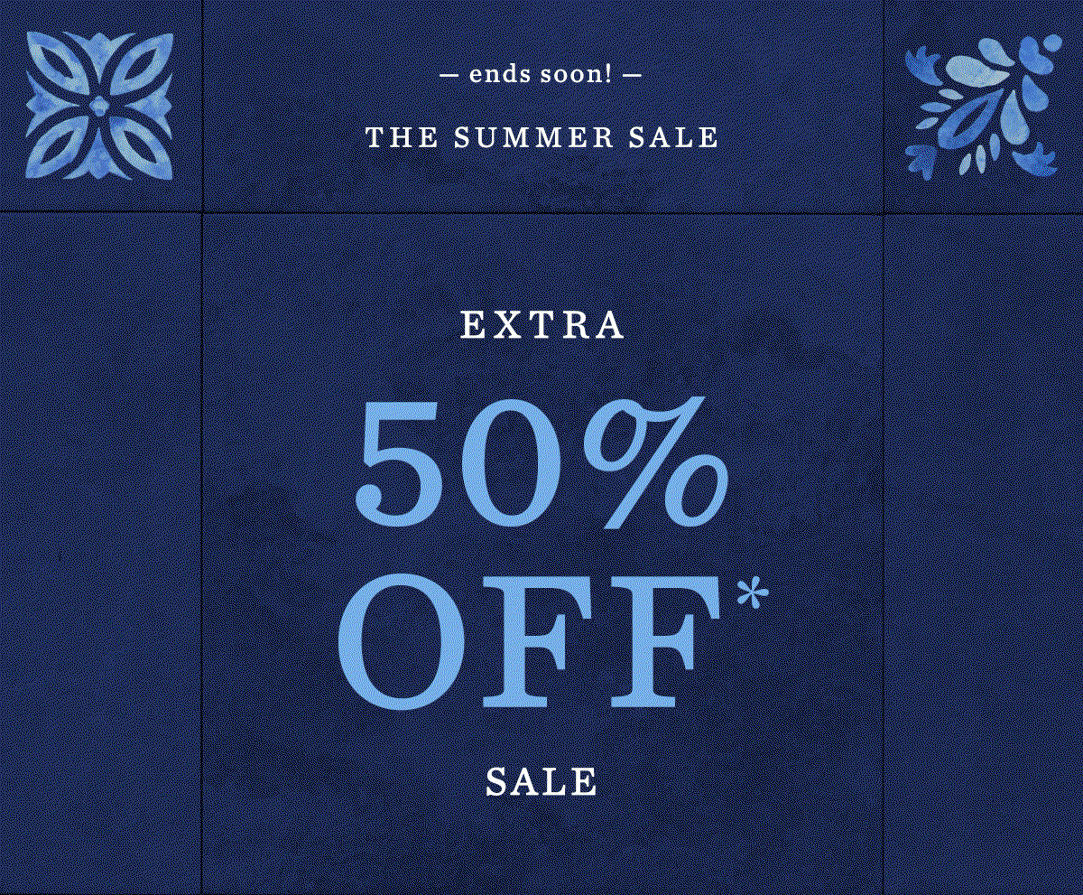 ends soon! the summer sale, extra 50% off sale