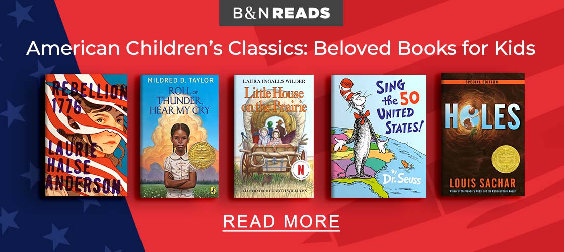 B&N READS American Children's Classics: Beloved Books for Kids | READ MORE