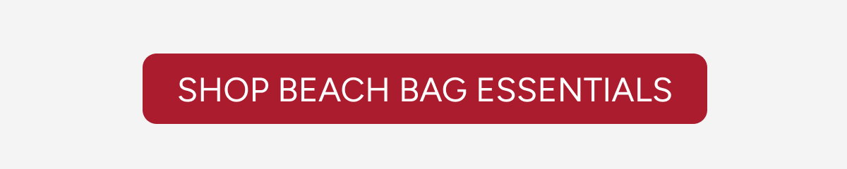Shop Beach Bag Essentials