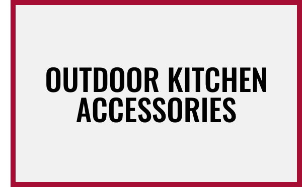 Outdoor kitchen accessories