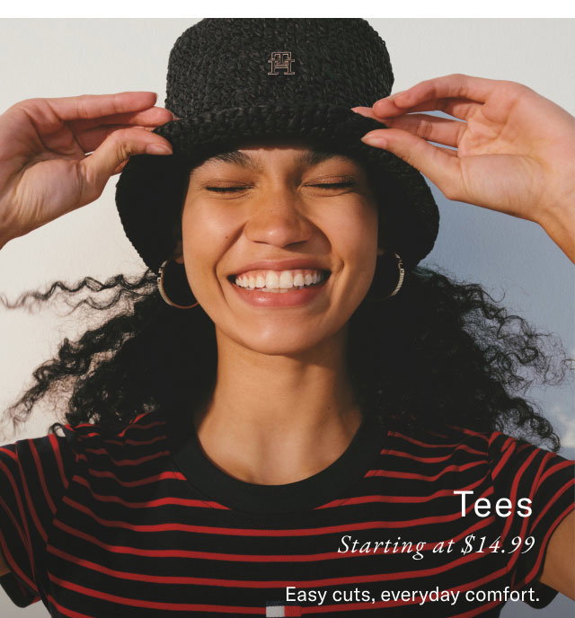 Tees Starting at $14.99 Easy cuts, everyday comfort. 