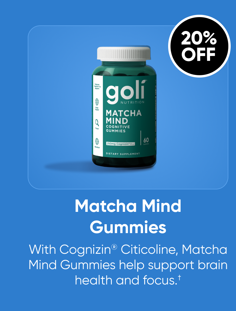 Matcha Mind Gummies  With Cognizin® Citicoline, Matcha Mind Gummies help support brain health and focus.†  20% OFF