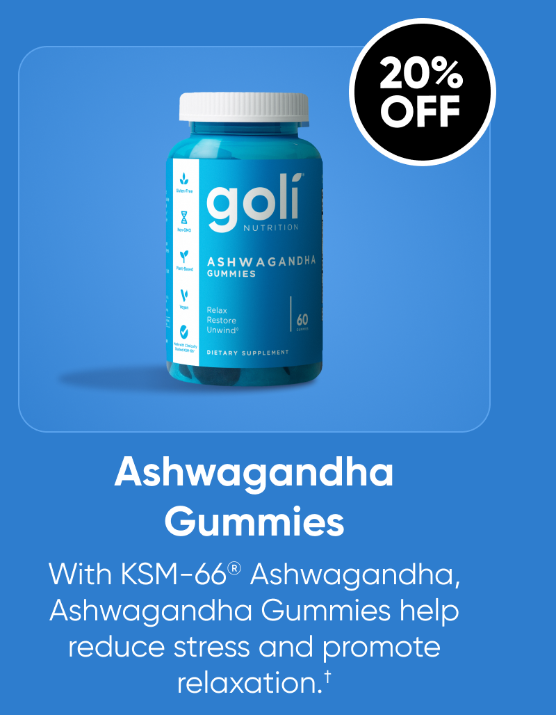 Ashwagandha Gummies  With KSM-66® Ashwagandha, Ashwagandha Gummies help reduce stress and promote relaxation.†  20% OFF