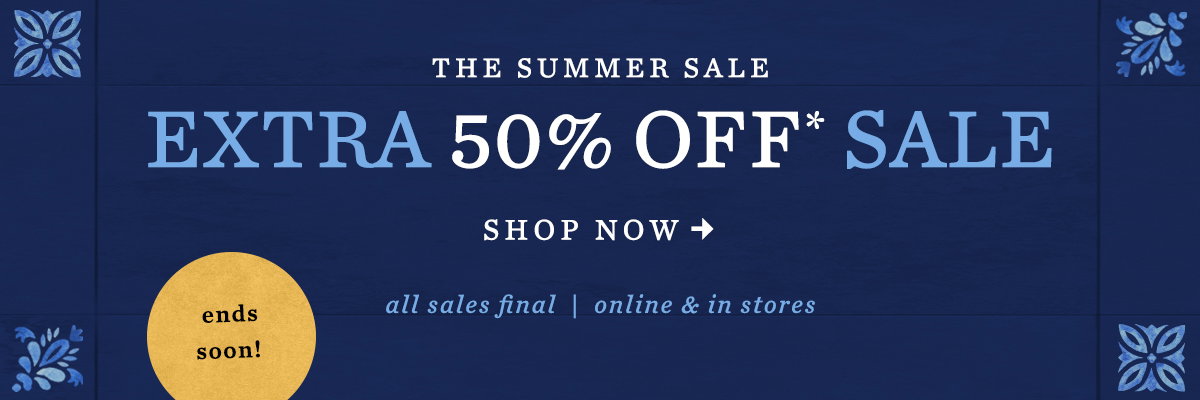 the summer sale, extra 50% off sale, shop now, ends soon!