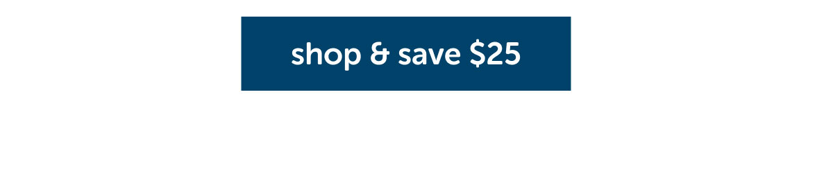 shop & save $25