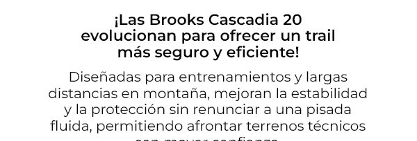 ¡Novedad! Brooks Cascadia 20