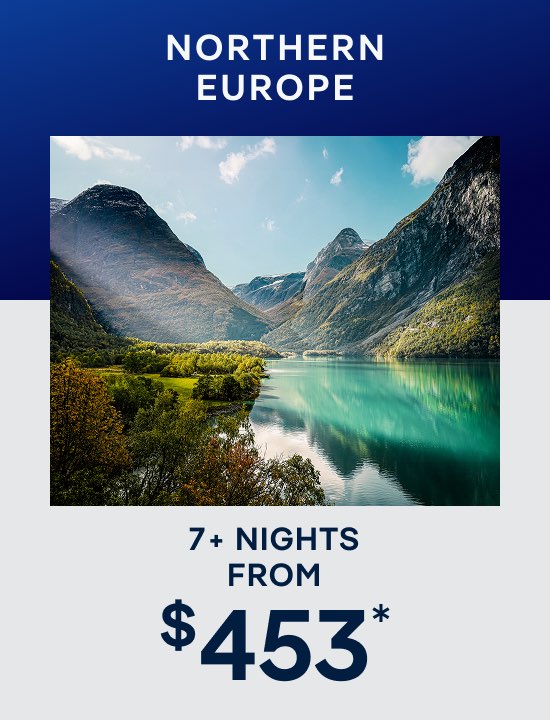 Northern Europe – 7+ Nights – Click to View Cruises & Book Now