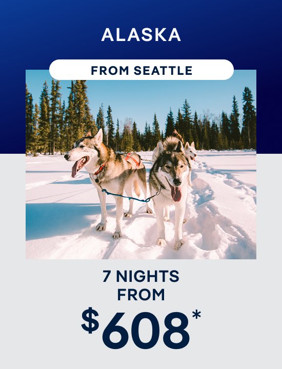 Alaska– 7 Nights From Seattle – Click to View Cruises & Book Now