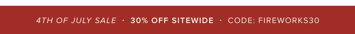 4th Of July Sale - 30% Off Sitewide - Code: FIREWORKS30
