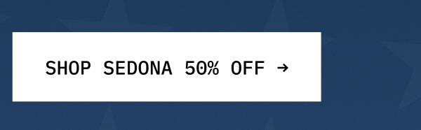 SEDONA 50% OFF