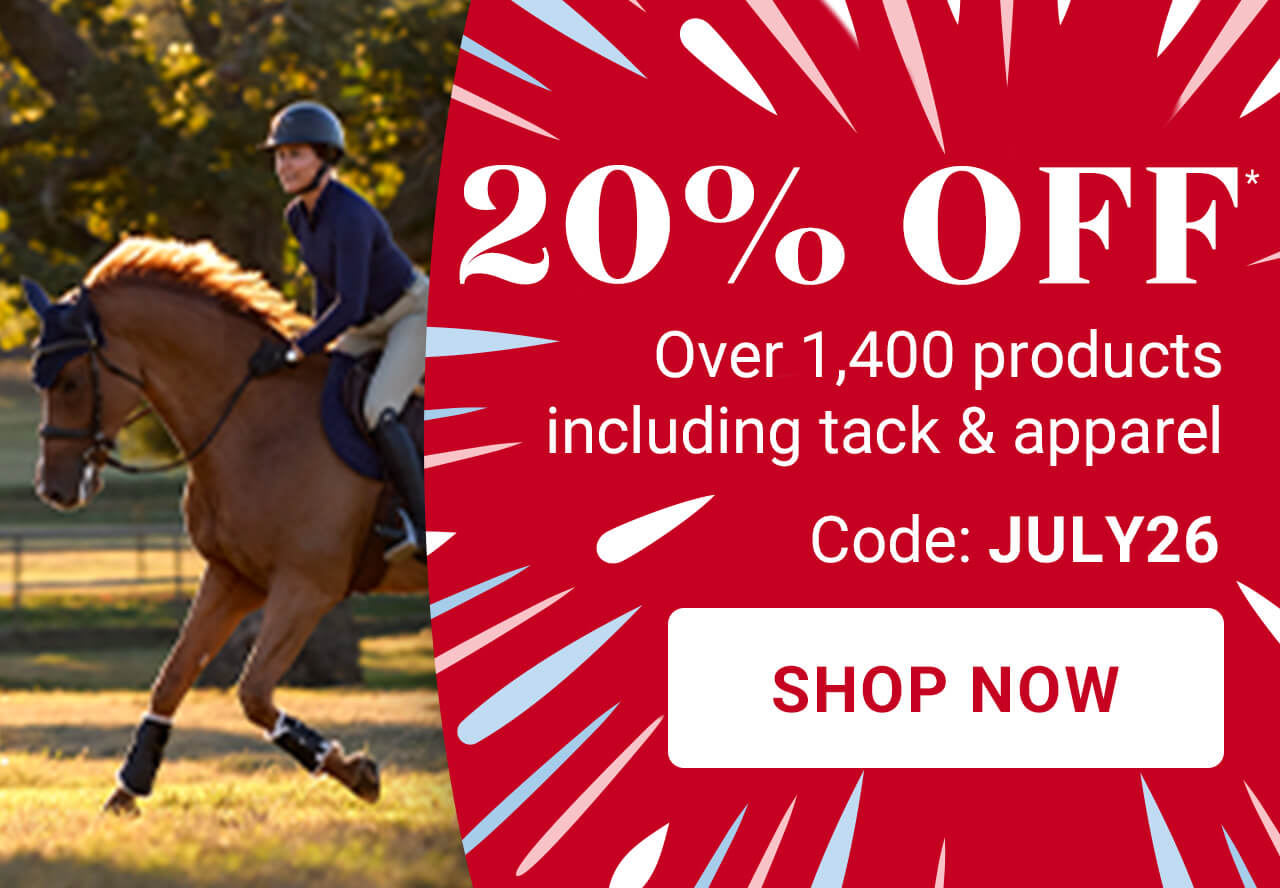 20% off over 1,400 products including tack & apparel.
