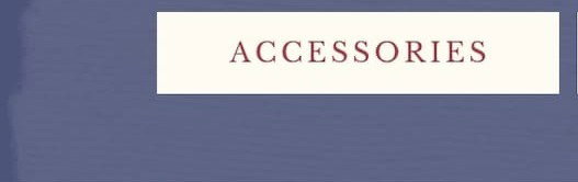 Accessories.