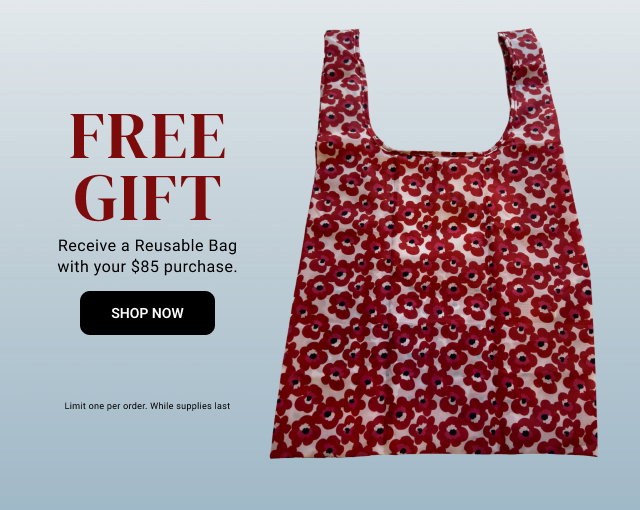Free Gift. Receive a reusable bag with your $85 purchase.
