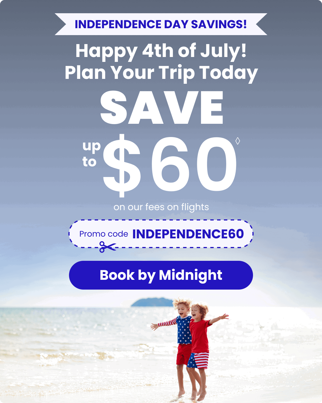 Independence Day Savings!