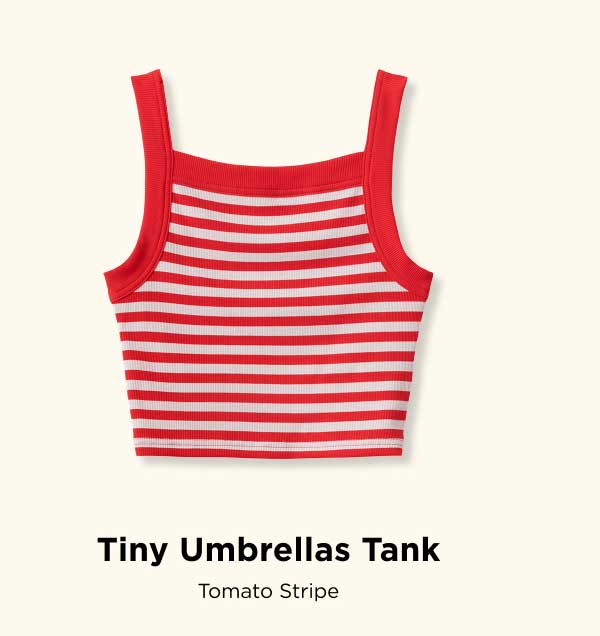 Tiny Umbrellas Tank