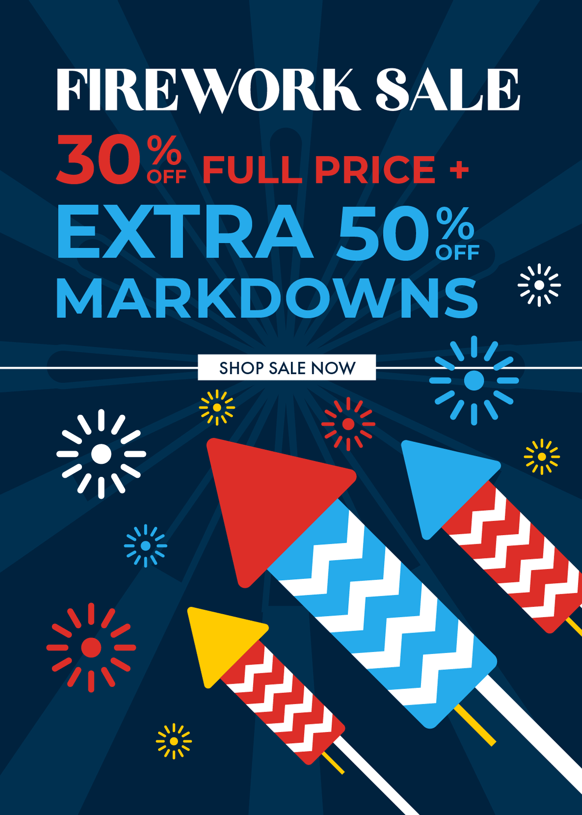 Firework Sale 30% off Full Price + Extra 50% off Markdowns